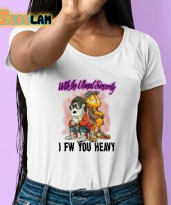 With The Utmost Sincerity I Fw You Heavy Shirt 6 1