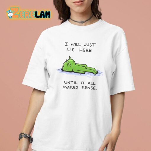 Wizard Of Barge I Will Just Lie Here Until It All Makes Sense Shirt