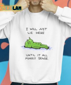 Wizard Of Barge I Will Just Lie Here Until It All Makes Sense Shirt 8 1