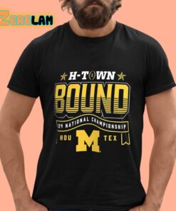 Wolverines H-Town Bound 2024 National Championship Game Shirt