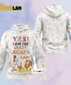 Yes I am the Crazy Chicken Lady Hoodie