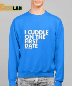 Zayn Malik I Cuddle On The First Date Shirt 14 1
