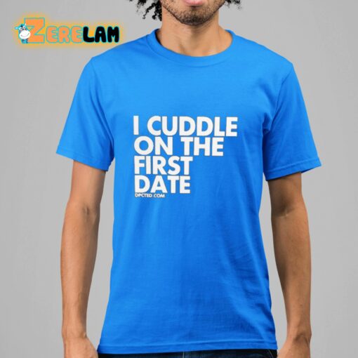 Zayn Malik I Cuddle On The First Date Shirt