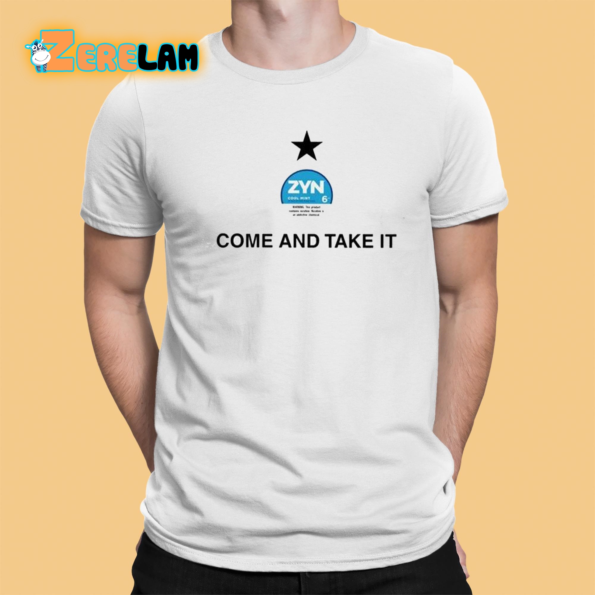 Zyn Come And Take It Shirt 1 1