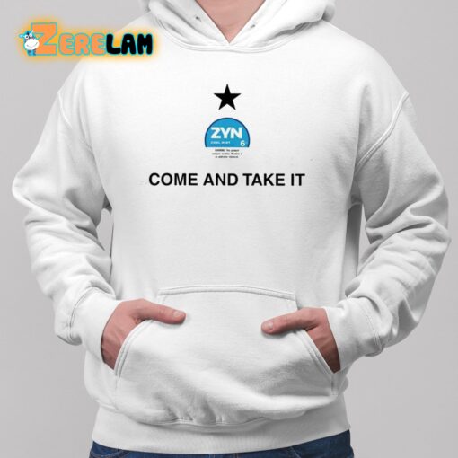 Zyn Come And Take It Shirt
