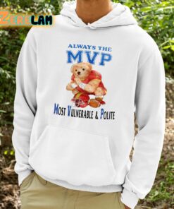 Always The Mvp Most Vulnerable And Polite Shirt 9 1