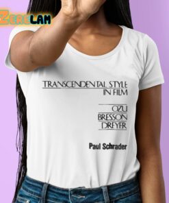 Amanda Paul Schrader Transcendental Style In Film Ozu Bresson Dreyer Shirt 6 1