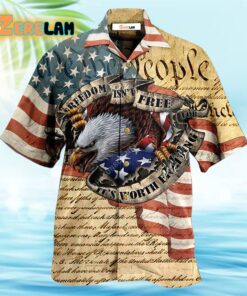 America Freedom Worth Fighting Hawaiian Shirt