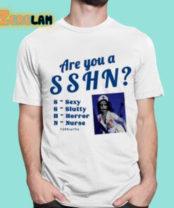 Are You A Sshn Sexy Slutty Horror Nurse Shirt 16 1