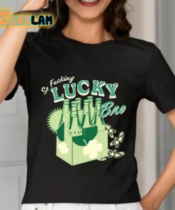 Barstool So Fucking Lucky Bro Shirt 7 1