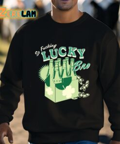 Barstool So Fucking Lucky Bro Shirt 8 1