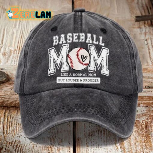 Baseball Mom Like A Normal Mom But Louder Prouder Hat