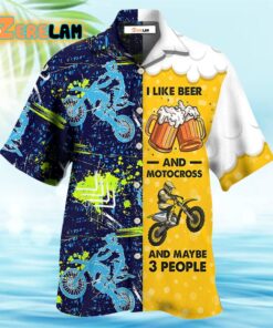 I Like Beer And Motocross And Maybe 3 People Hawaiian Shirt