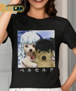 Berwyn Choobs Guts And Griffith As Dogs Meme Shirt 7 1