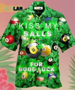 Billiard Kiss My Balls For Good Luck Patricks Day Hawaiian Shirt
