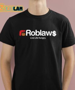 Blogto Roblaws Loblaws Satire Live Life Hungry Shirt