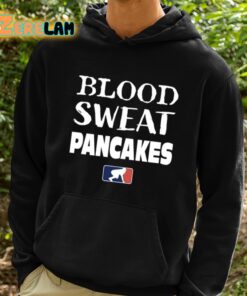 Blood Sweat Pancakes Shirt 2 1
