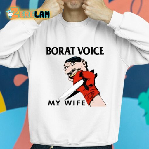 Borat Voice My Wife Shirt