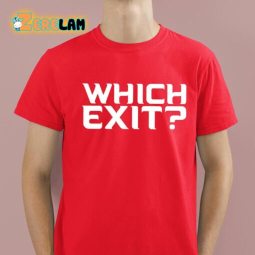 Brian Fonseca Which Exit Shirt