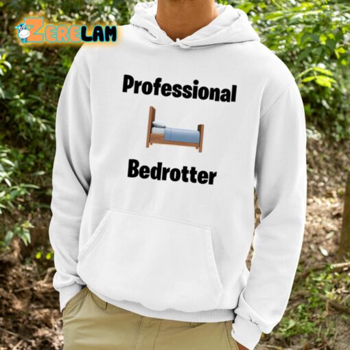 Bruhtees Professional Bedrotter Shirt