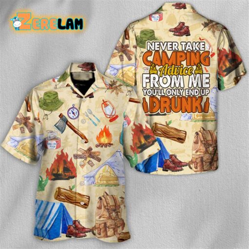 Camping Never Take Camping Advice From Me Hawaiian Shirt