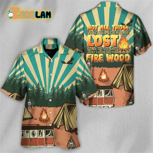 Camping Not All Those Who Wander Are Lost Hawaiian Shirt