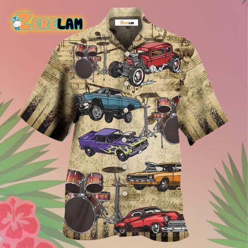 Car I Like Muscle Cars And Drums Hawaiian Shirt