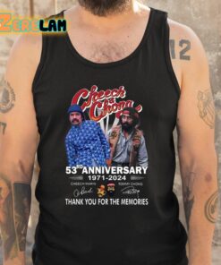 Cheech And Chong 53rd Anniversary 1971 2024 Thank You For The Memories Shirt 6 1