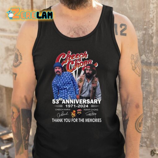 Cheech And Chong 53rd Anniversary 1971-2024 Thank You For The Memories Shirt