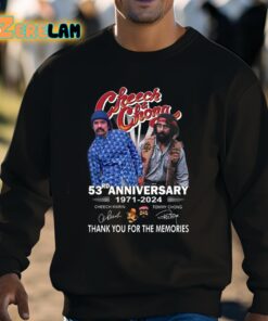 Cheech And Chong 53rd Anniversary 1971 2024 Thank You For The Memories Shirt 8 1