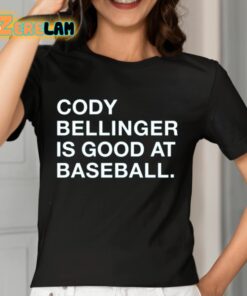 Cody Bellinger Is Good At Baseball Shirt 7 1