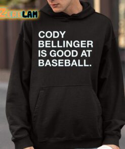 Cody Bellinger Is Good At Baseball Shirt 9 1