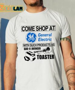 Come Shop At General Electric With Such Products As Gau-8 Avenger Toaster Shirt