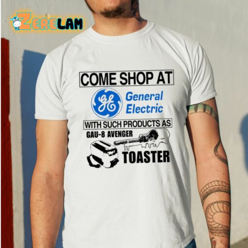 Come Shop At General Electric With Such Products As Gau-8 Avenger Toaster Shirt