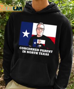 Concerned Parent In North Texas Shirt 2 1