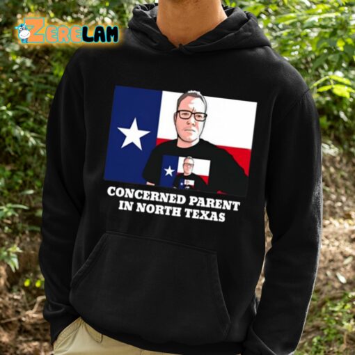 Concerned Parent In North Texas Shirt