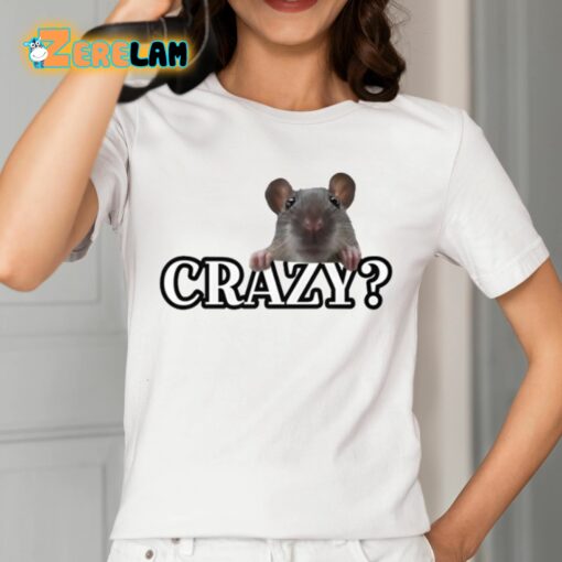 Crazy Rat I Was Crazy Once Shirt