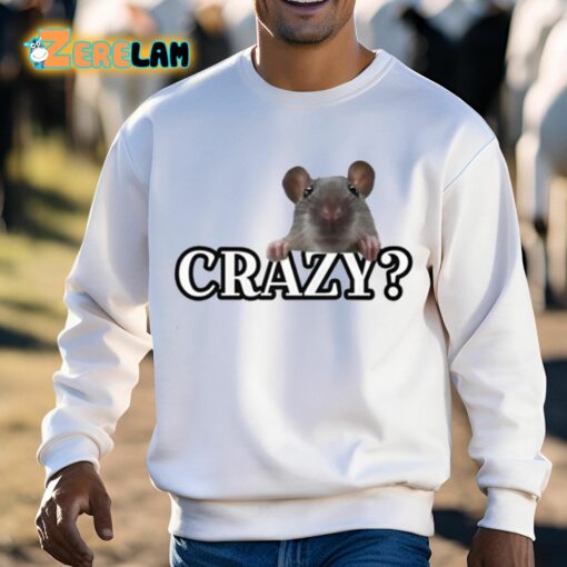 Crazy Rat I Was Crazy Once Shirt