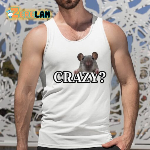 Crazy Rat I Was Crazy Once Shirt