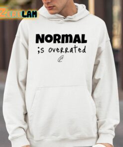 Creating Wonders Normal Is Overrated Shirt 14 1