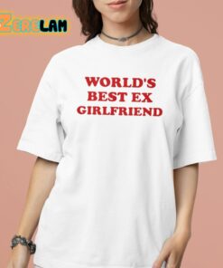 Cupofchaii Worlds Best Ex Girlfriend Shirt 16 1