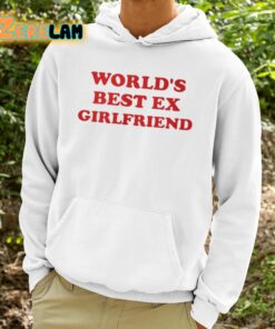 Cupofchaii Worlds Best Ex Girlfriend Shirt 9 1