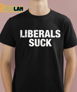 Dan Bongino Liberals Suck Shirt