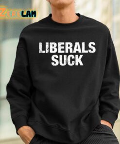 Dan Bongino Liberals Suck Shirt 3 1