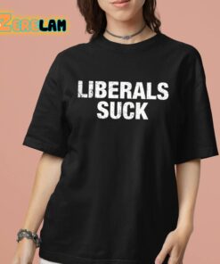 Dan Bongino Liberals Suck Shirt 7 1