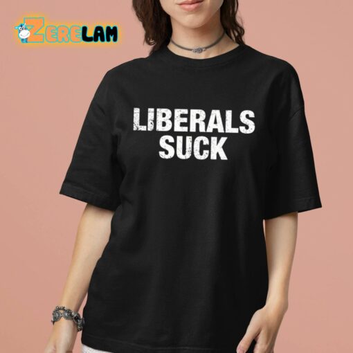 Dan Bongino Liberals Suck Shirt