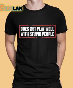 David Draiman Does Not Play Well With Stupid People Shirt