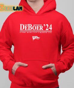 Deboer 24 Every Bama Fans Behind You Shirt 6 1