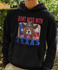 Dont Mess With Texas Shirt 2 1