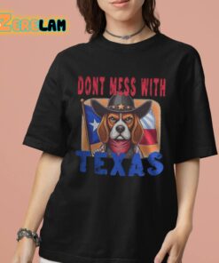 Dont Mess With Texas Shirt 7 1